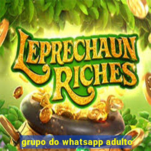 grupo do whatsapp adulto